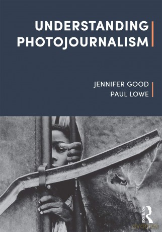 Understanding Photojournalism - Good [KSIĄŻKA]