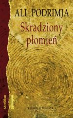 Skradziony Płomień - Ali Podrimja [KSIĄŻKA]