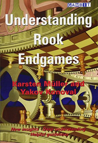 Understanding Rook Endgames - Karsten Muller [KSIĄŻKA]