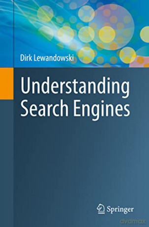 Understanding Search Engines - Dirk Lewandowski [KSIĄŻKA]