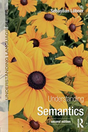Understanding Semantics Second Edition - Sebastian L Bner [KSIĄŻKA]