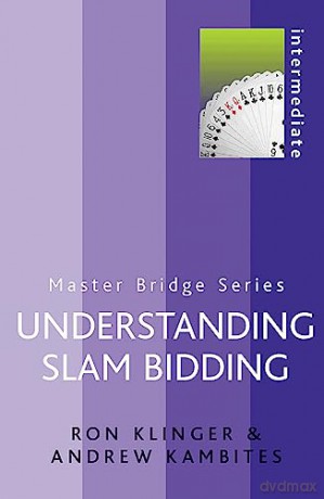 Understanding Slam Bidding - Ron Klinger [KSIĄŻKA]