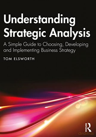 Understanding Strategic Analysis - Tom Elsworth [KSIĄŻKA]