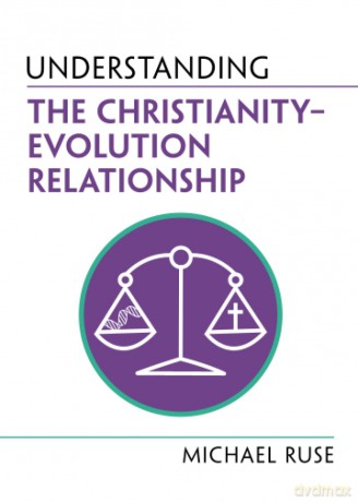 Understanding The Christianity Evolution - Michael Ruse [KSIĄŻKA]