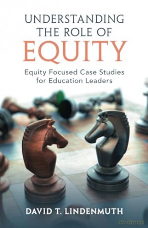 Understanding The Role Of Equity - Lindenmuth David T. [KSIĄŻKA]