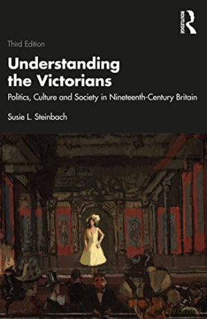 Understanding The Victorians - Susie L. Steinbach [KSIĄŻKA]
