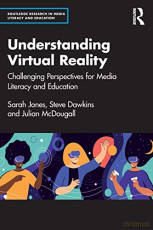 Understanding Virtual Reality - Sarah Jones [KSIĄŻKA]