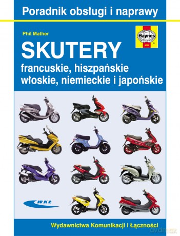 Skutery Francuskie Hiszpanskie Włoskie Niemieckie I Japońskie [KSIĄŻKA]