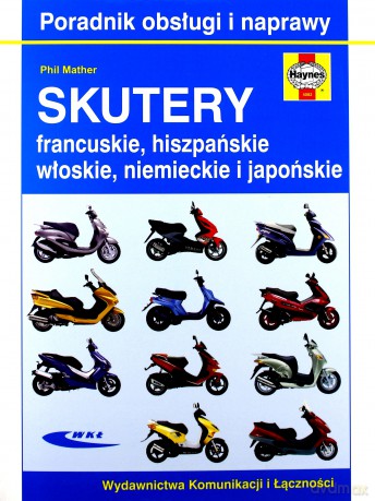 Skutery Francuskie Hiszpanskie Włoskie Niemieckie I Japońskie [KSIĄŻKA]