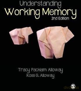 Understanding Working Memory - Tra Packiam Alloway [KSIĄŻKA]