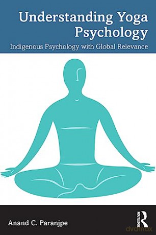 Understanding Yoga Psychology - Anand Chin Paranjpe [KSIĄŻKA]