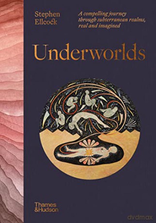 Underworlds - Stephen Ellcock [KSIĄŻKA]