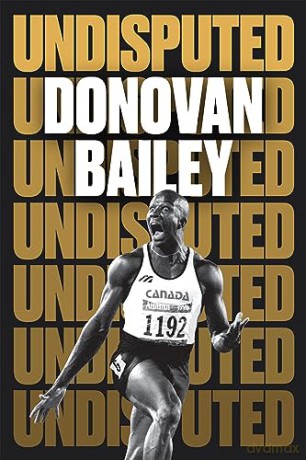 Undisputed A Champions Life - Donovan Bailey [KSIĄŻKA]