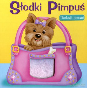 Słodki Pimpuś Dotknij I Poczuj Karton [KSIĄŻKA]