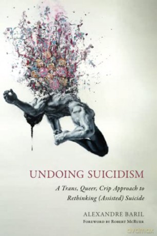 Undoing Suicidism - Alexandre Baril [KSIĄŻKA]