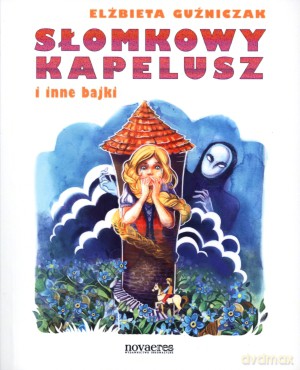 Słomkowy Kapelusz I Inne Bajki - Guźniczak E. [KSIĄŻKA]