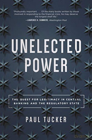 Unelected Power - Paul Tucker [KSIĄŻKA]