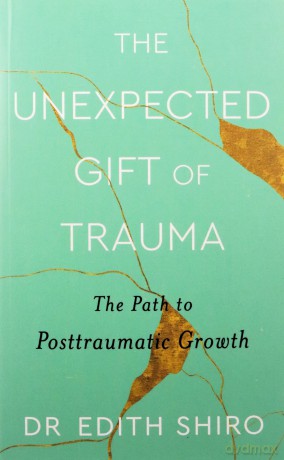 Unexpected Gift Of Trauma - Edith Shiro [KSIĄŻKA]