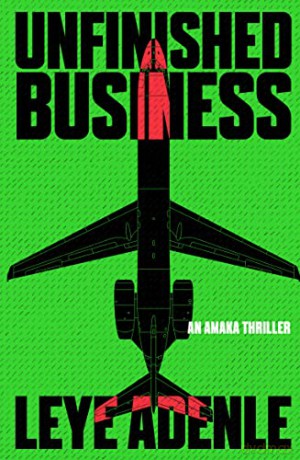 Unfinished Business - Leye Adenle [KSIĄŻKA]