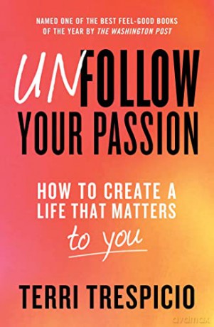 Unfollow Your Passion - Terri Trespicio [KSIĄŻKA]