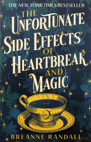 Unfortunate Side Effects Of Heartbreak - Randall Breanne [KSIĄŻKA]