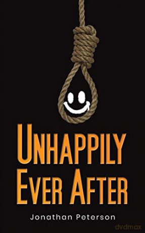 Unhappily Ever After - Jonathan Peterson [KSIĄŻKA]
