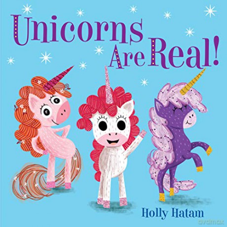 Unicorns Are Real - Holly Hatam [KSIĄŻKA]