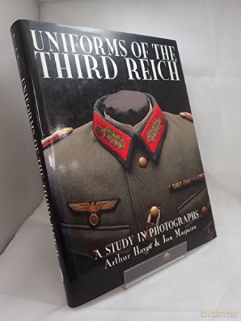 Uniforms Of The Third Reich - Arthur Hayes [KSIĄŻKA]