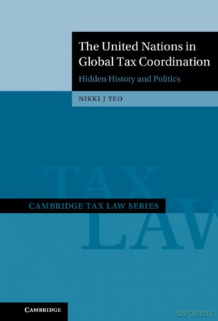 United Nations In Global Tax Coordinatio - Nikki J Teo [KSIĄŻKA]