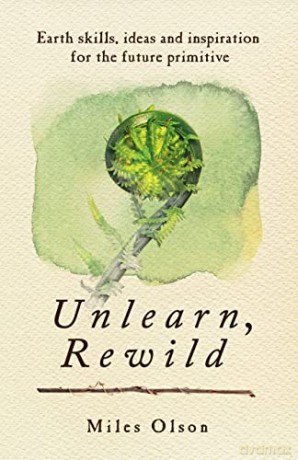 Unlearn Rewild - Olson Miles [KSIĄŻKA]