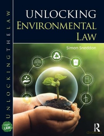 Unlocking Environmental Law - Simon Sneddon [KSIĄŻKA]