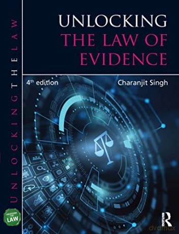 Unlocking The Law Of Evidence - Charanjit Singh [KSIĄŻKA]