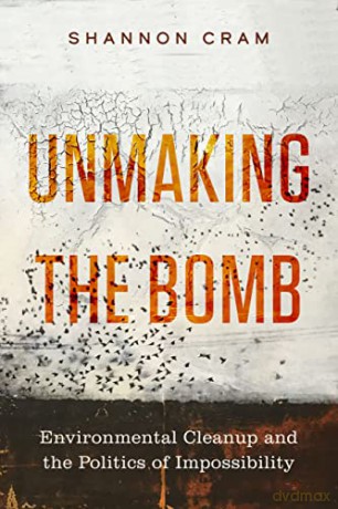 Unmaking The Bomb - Shannon Cram [KSIĄŻKA]