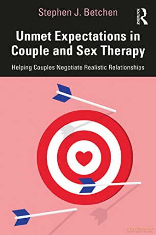 Unmet Expectations In Couple And Sex The - Stephen J. Betchen [KSIĄŻKA]