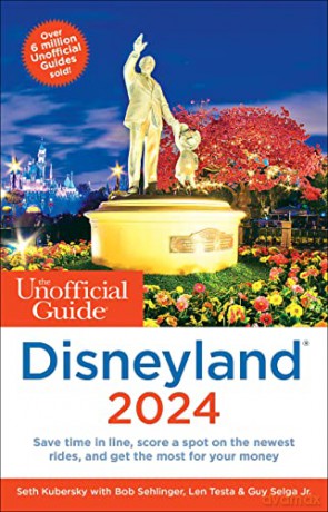 Unofficial Guide To Disneyland 2024 [KSIĄŻKA]