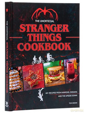 Unofficial Stranger Things Cookbook - Tom Grimm [KSIĄŻKA]
