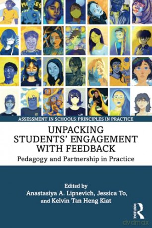 Unpacking Students Engagement With Feedb - Anastasiy Lipnevich [KSIĄŻKA]