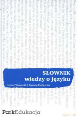 Słownik Wiedzy O Języku - Płóciennik I.,P [KSIĄŻKA]