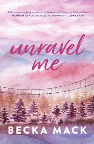 Unravel Me - Becka Mack [KSIĄŻKA]