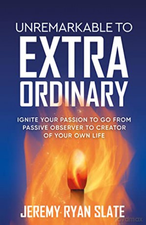 Unremarkable To Extraordinary - Jeremy Ryan Slate [KSIĄŻKA]