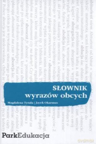 Słownik Wyrazów Obcych - Tytuła M.,OKARMUS J. [KSIĄŻKA]