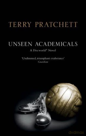 Unseen Academicals - Terry Pratchett [KSIĄŻKA]