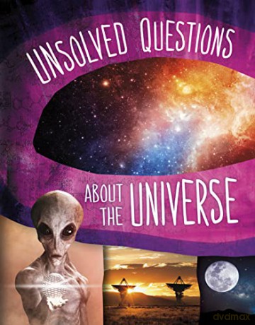 Unsolved Questions About The Universe - Golriz Golkar [KSIĄŻKA]