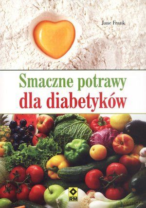 Smaczne Potrawy Dla Diabetyków - Frank J. [KSIĄŻKA]