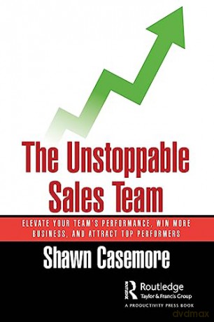 Unstoppable Sales Team - Shawn Casemore [KSIĄŻKA]
