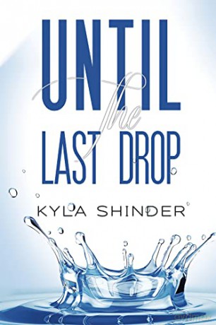 Until The Last Drop - Kyla Shinder [KSIĄŻKA]