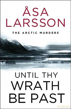 Until Thy Wrath Be Past - Asa Larsson [KSIĄŻKA]
