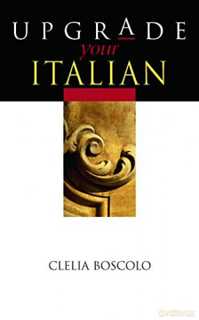 Upgrade Your Italian - Clelia Boscolo [KSIĄŻKA]