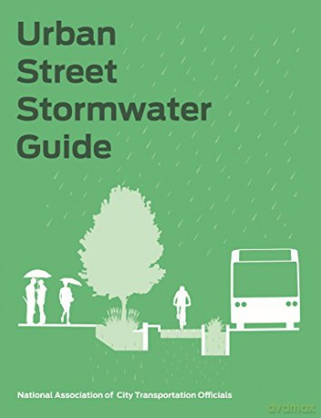 Urban Street Stormwater Guide - Nacto [KSIĄŻKA]