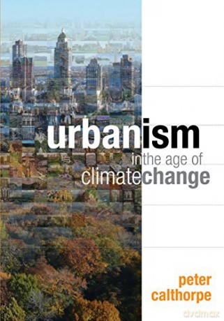 Urbanism In The Age Of Climate Change - Peter Calthorpe [KSIĄŻKA]